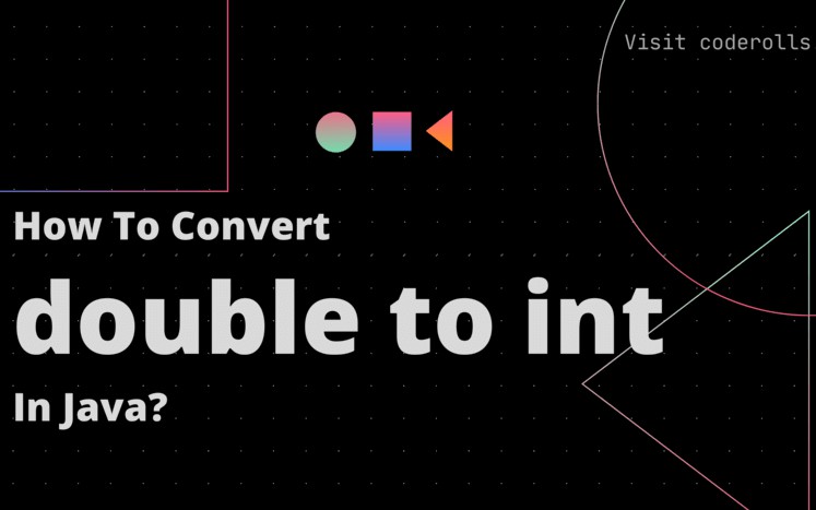How To Convert double To int In Java? - Vimarsana News