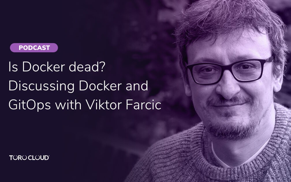 Is Docker Dead? Discussing Docker and GitOps With Viktor Farcic 