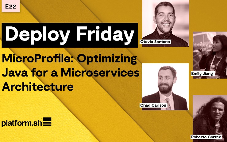 Deploy-Friday: E22 MicroProfile: Optimizing Java for a Microservices...