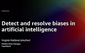 Detect and Resolve Biases in Artificial Intelligence [Video]